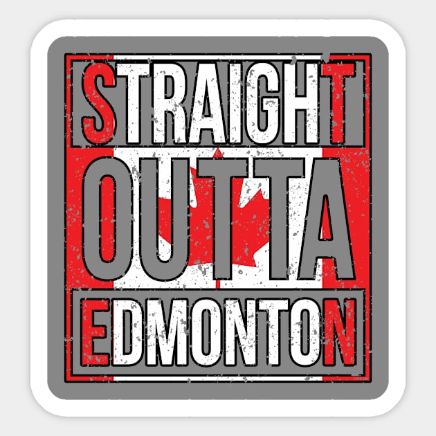 Straight Outta Edmonton (Canada Flag) - [Gc-Tp] Sticker by Canadian Wear